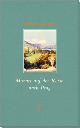 Abbildung von Mörike / Koopmann | Mozart auf der Reise nach Prag | 1. Auflage | 2017 | beck-shop.de