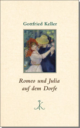 Abbildung von Keller / Zürn | Romeo und Julia auf dem Dorfe | 1. Auflage | 2018 | beck-shop.de