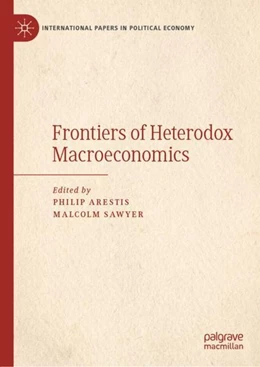 Abbildung von Arestis / Sawyer | Frontiers of Heterodox Macroeconomics | 1. Auflage | 2019 | beck-shop.de