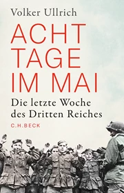 Cover: Volker Ullrich, Acht Tage im Mai