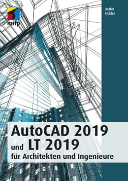 Abbildung von Ridder | AutoCAD 2019 und LT 2019 für Archietkten und Ingenieure | 1. Auflage | 2018 | beck-shop.de