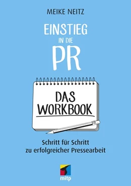 Abbildung von Neitz | Einstieg in die PR - Das Workbook | 1. Auflage | 2019 | beck-shop.de