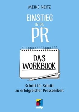 Abbildung von Neitz | Einstieg in die PR - Das Workbook | 1. Auflage | 2019 | beck-shop.de