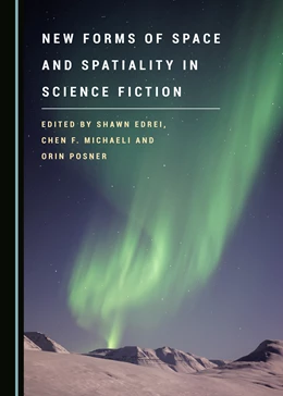 Abbildung von Edrei, / Michaeli | New Forms of Space and Spatiality in Science Fiction | 1. Auflage | 2019 | beck-shop.de