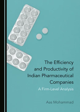 Abbildung von Mohammad | The Efficiency and Productivity of Indian Pharmaceutical Companies | 1. Auflage | 2019 | beck-shop.de