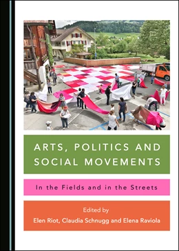 Abbildung von Raviola / Riot | Arts, Politics and Social Movements | 1. Auflage | 2019 | beck-shop.de