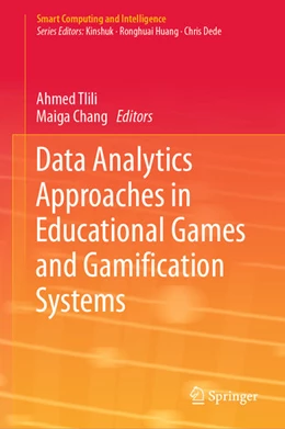 Abbildung von Tlili / Chang | Data Analytics Approaches in Educational Games and Gamification Systems | 1. Auflage | 2019 | beck-shop.de
