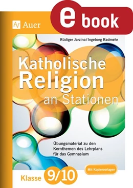 Abbildung von Jarzina / Radmehr | Katholische Religion an Stationen 9-10 Gymnasium | 1. Auflage | 2024 | beck-shop.de