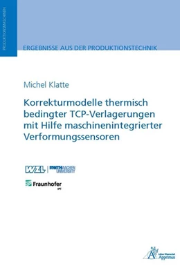 Abbildung von Klatte | Korrekturmodelle thermisch bedingter TCP-Verlagerungen mit Hilfe maschinenintegrierter Verformungssensoren | 1. Auflage | 2019 | beck-shop.de