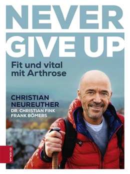 Abbildung von Neureuther / Bömers | Never give up | 1. Auflage | 2019 | beck-shop.de