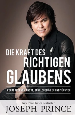 Abbildung von Prince | Die Kraft des richtigen Glaubens | 2. Auflage | 2016 | beck-shop.de