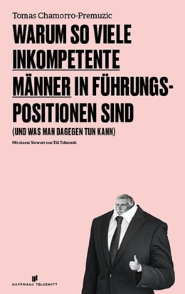 Abbildung von Chamorro-Premuzic | Warum so viele inkompetente Männer in Führungspositionen sind | 1. Auflage | 2019 | beck-shop.de