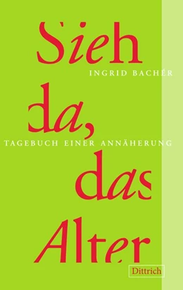 Abbildung von Bachér | Sieh da, das Alter | 2. Auflage | 2019 | beck-shop.de