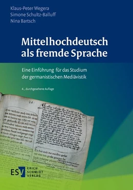 Abbildung von Wegera / Schultz-Balluff | Mittelhochdeutsch als fremde Sprache | 4. Auflage | 2019 | beck-shop.de