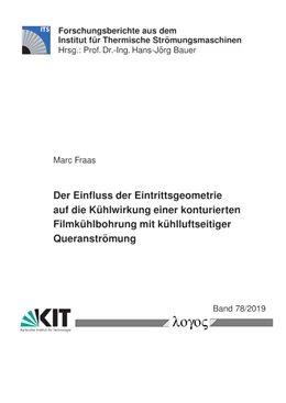 Abbildung von Fraas | Der Einfluss der Eintrittsgeometrie auf die Kühlwirkung einer konturierten Filmkühlbohrung mit kühlluftseitiger Queranströmung | 1. Auflage | 2019 | 78 | beck-shop.de