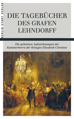 Abbildung von Lehndorff / Giebel | Die Tagebücher des Grafen Lehndorff | 1. Auflage | 2019 | beck-shop.de
