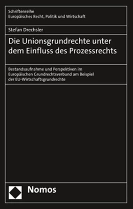 Abbildung von Drechsler | Die Unionsgrundrechte unter dem Einfluss des Prozessrechts | 1. Auflage | 2019 | beck-shop.de