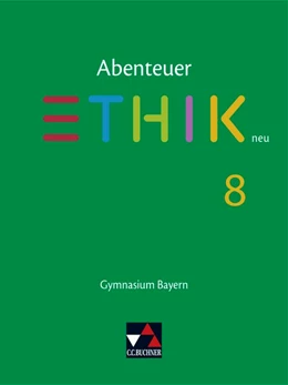 Abbildung von Torkler / Haas | Abenteuer Ethik 8 Schülerband Neu Gymnasium Bayern | 1. Auflage | 2020 | beck-shop.de