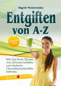 Abbildung von Nesterenko | Entgiften von A bis Z | 3. Auflage | 2019 | beck-shop.de