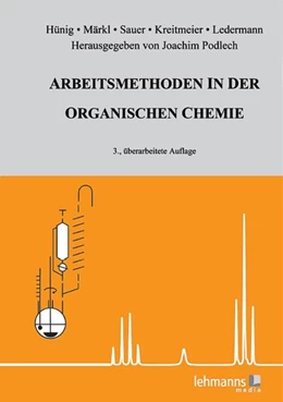Abbildung von Hünig / Märkl | Arbeitsmethoden in der organischen Chemie | 3. Auflage | 2019 | beck-shop.de