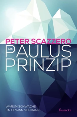 Abbildung von Scazzero | Das Paulus-Prinzip | 1. Auflage | 2015 | beck-shop.de