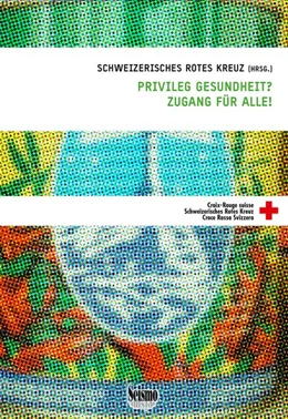 Abbildung von Privileg Gesundheit? Zugang für alle! | 1. Auflage | 2017 | beck-shop.de