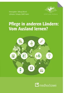 Abbildung von Ewers / Lehmann | Pflege in anderen Ländern: Vom Ausland lernen | 1. Auflage | 2019 | beck-shop.de