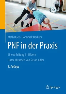 Abbildung von Buck / Beckers | PNF in der Praxis | 8. Auflage | 2019 | beck-shop.de