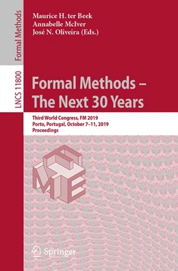 Abbildung von Ter Beek / McIver | Formal Methods - The Next 30 Years | 1. Auflage | 2019 | beck-shop.de