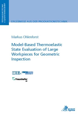 Abbildung von Ohlenforst | Model-Based Thermoelastic State Evaluation of Large Workpieces for Geometric Inspection | 1. Auflage | 2019 | beck-shop.de