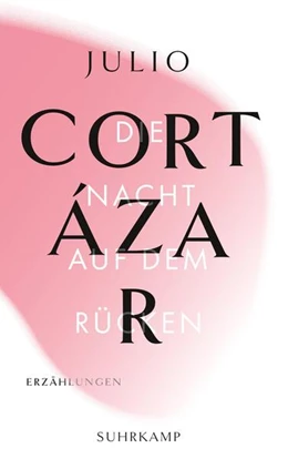 Abbildung von Cortázar | Die Erzählungen. Vier Bände | 1. Auflage | 2019 | beck-shop.de