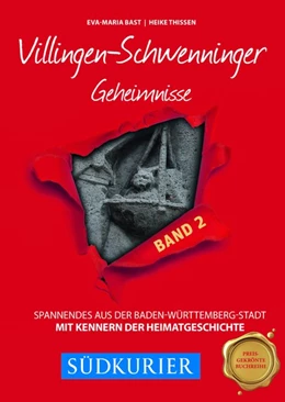 Abbildung von Bast / Thissen | Villingen-Schwenninger Geheimnisse BD 2 | 1. Auflage | 2019 | beck-shop.de
