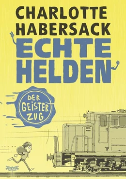 Abbildung von Habersack | Echte Helden - Der Geisterzug | 1. Auflage | 2020 | beck-shop.de
