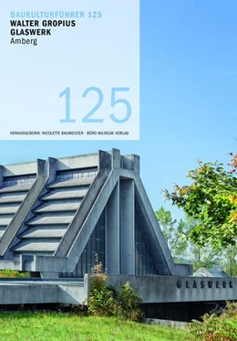 Abbildung von Koch / Mazzoni | Baukulturführer 125 Walter Gropius Glaswerk Amberg | 1. Auflage | 2020 | beck-shop.de