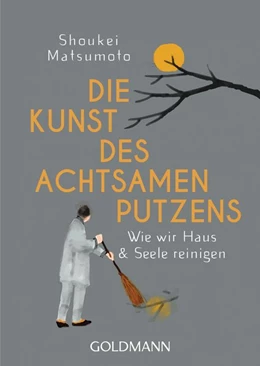 Abbildung von Matsumoto | Die Kunst des achtsamen Putzens | 1. Auflage | 2019 | beck-shop.de