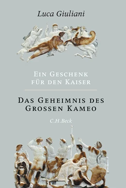 Abbildung von Giuliani, Luca | Ein Geschenk für den Kaiser | 1. Auflage | 2010 | beck-shop.de