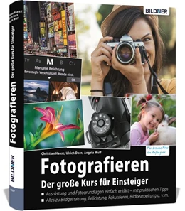 Abbildung von Haasz / Dorn | Fotografieren - Die große Fotoschule für Einsteiger | 1. Auflage | 2025 | beck-shop.de