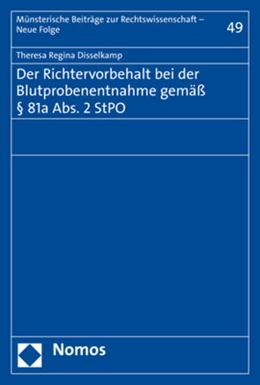 Abbildung von Disselkamp | Der Richtervorbehalt bei der Blutprobenentnahme gemäß § 81a Abs. 2 StPO | 1. Auflage | 2019 | 49 | beck-shop.de