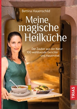 Abbildung von Hauenschild | Meine magische Heilküche | 1. Auflage | 2020 | beck-shop.de
