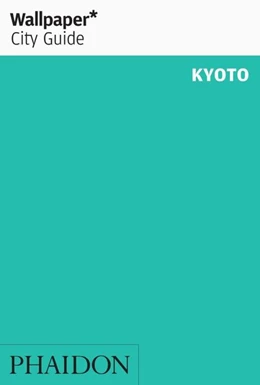 Abbildung von Wallpaper | Wallpaper* City Guide Kyoto | 1. Auflage | 2020 | beck-shop.de