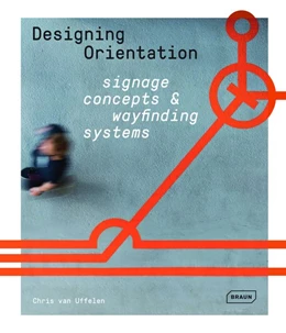 Abbildung von Uffelen | Designing Orientation: Signage Concepts & Wayfinding Systems | 1. Auflage | 2021 | beck-shop.de