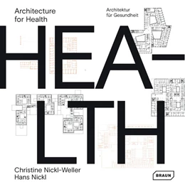 Abbildung von Nickl-Weller / Nickl | Architecture for Health. Dt./Engl. | 1. Auflage | 2021 | beck-shop.de
