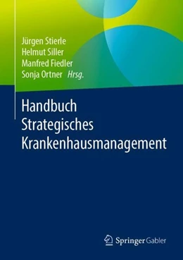 Abbildung von Stierle / Siller | Handbuch Strategisches Krankenhausmanagement | 1. Auflage | 2019 | beck-shop.de