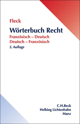 Abbildung von Fleck | Wörterbuch Recht = Dictionnaire de droit. français - allemand / allemand - français | 2. Auflage | 2013 | beck-shop.de