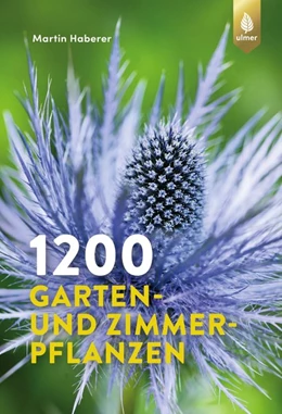 Abbildung von Haberer | 1200 Garten- und Zimmerpflanzen | 5. Auflage | 2019 | beck-shop.de