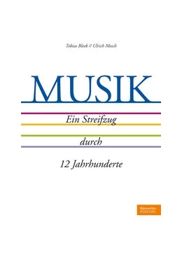 Abbildung von Bleek / Mosch | MUSIK. Ein Streifzug durch 12 Jahrhunderte | 1. Auflage | 2019 | beck-shop.de