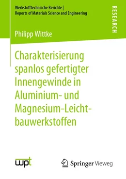 Abbildung von Wittke | Charakterisierung spanlos gefertigter Innengewinde in Aluminium- und Magnesium-Leichtbauwerkstoffen | 1. Auflage | 2019 | beck-shop.de