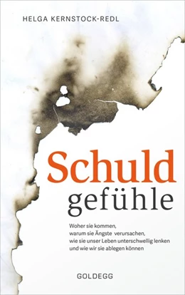Abbildung von Kernstock-Redl | Schuldgefühle. Woher sie kommen, welche Ängste sie verursachen, wie sie das Leben unterschwellig lenken und wie wir sie ablegen können. Selbstzweifel überwinden, Selbstvertrauen gewinnen. | 1. Auflage | 2020 | beck-shop.de