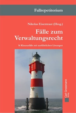 Abbildung von Eisentraut (Hrsg.) | Fälle zum Verwaltungsrecht | 1. Auflage | 2019 | beck-shop.de