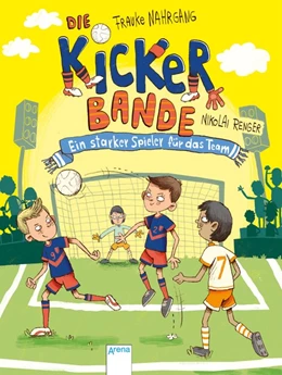 Abbildung von Nahrgang | Die Kickerbande (4). Ein starker Spieler für das Team | 1. Auflage | 2020 | beck-shop.de